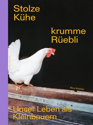 cover image of Stolze Kühe, krumme Rüebli